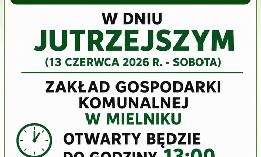 Zdjęcie do SKR&Oacute;CONE GODZINY PRACY W DNIU 13 CZERWCA 2026 R. 