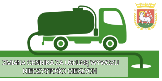 Zdjęcie do ZMIANA CENNIKA ZA USŁUGĘ WYWOZU NIECZYSTOŚCI CIEKŁYCH 